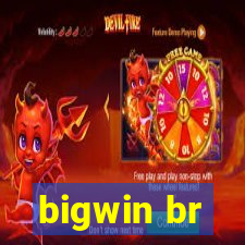 bigwin br